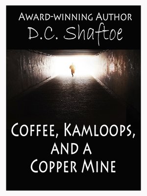 cover image of Coffee, Kamloops, and a Copper Mine